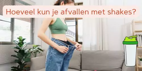 hoeveel kun je afvallen met shakes