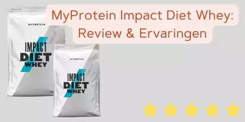 myprotein impact diet whey review ervaringen